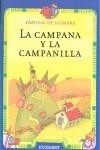 CAMPANA Y LA CAMPANILLA, LA (FABULAS DE SIEMPRE) | 9788424185312 | VARIS