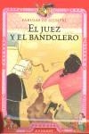 JUEZ Y EL BANDOLERO, EL (FABULAS DE SIEMPRE) | 9788424185459 | VARIS