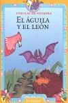 AGUILA Y EL LEON, EL (FABULAS DE SIEMPRE) | 9788424185299 | VARIS