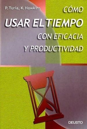 COMO USAR EL TIEMPO CON EFICACIA Y PRODUCTIVIDAD | 9788423419654 | TURLA, P.