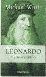 LEONARDO EL PRIMER CIENTIFICO (BUTXACA) | 9788484508403 | WHITE, MICHAEL