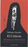 CRITICON, EL (ILUSTRADO POR ANTONIO SAURA) | 9788481093575 | GRACIAN, BALTASAR