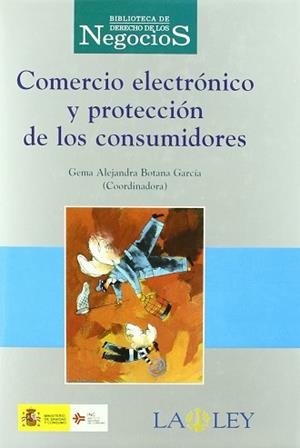 COMERCIO ELECTRONICO Y PROTECCION DE LOS CONSUMIDORES | 9788497251587 | BOTANA GARCIA, GEMA ALEJANDRA