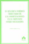 REGIMEN JURIDICO TRIBUTARIO DE LAS AMORTIZACIONES EN EL IMPU | 9788478796632 | ORTIZ CALLE, ENRIQUE