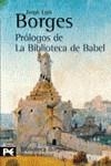 PROLOGOS DE LA BIBLIOTECA DE BABEL (LB) | 9788420638751 | BORGES, JORGE LUIS
