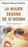 MUJER SEGURA DE SI MISMA, LA | 9788425336584 | SHAEVITZ, MARJORIE HANSEN