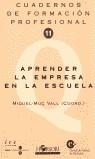APRENDER LA EMPRESA EN LA ESCUELA | 9788485840922 | VALL, MIQUEL-MUÇ (COORD.)