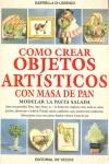 COMO CREAR OBJETOS ARTISTICOS CON MASA DE PAN | 9788431520519 | LORENZO, GABRIELLA DI