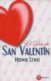 DIA DE SAN VALENTIN, EL | 9788427124387 | LEWIS, HEDWIG