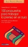 100 PROPUESTAS PARA TRABAJAR LA PRENSA EN EL AULA | 9788432986499 | BLANCH, TERESA