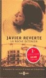 NOCHE DETENIDA, LA | 9788401329135 | REVERTE, JAVIER