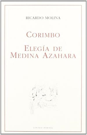 CORIMBO ELEGIA DE MEDINA AZAHARA | 9788493189341 | MOLINA, RICARDO