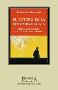 FUTURO DE LA FENOMENOLOGIA | 9788437619453 | MONTICELLI, ROBERTA DE