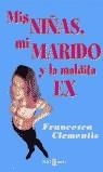MIS NIÑAS MI MARIDO Y LA MALDITA EX | 9788401329166 | CLEMENTIS, FRANCESCA
