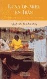LUNA DE MIEL EN IRAN (BGV) | 9788466604857 | WEARING, ALISON