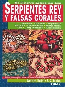 SERPIENTES REY Y FALSAS CORALES EL NUEVO LIBRO DE LAS | 9788430531943 | MARKEL, RONALD G.
