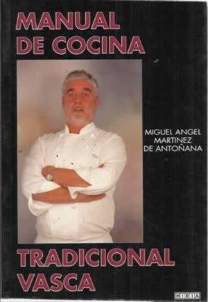 MANUAL DE COCINA TRADICIONAL VASCA | 9788495421838 | MARTINEZ DE ANTOÑANA, MIGUEL