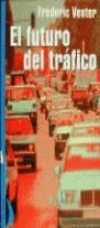 FUTURO DEL TRAFICO, EL | 9788489644212 | VESTER, FREDERIC