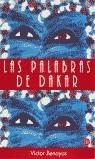 PALABRAS DE DAKAR, LAS (BUTXACA) | 9788466306188 | BENEYAS, VICTOR