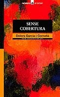 SENSE COBERTURA (EL CORSARI) | 9788424682491 | GARCIA CORNELLA, DOLORS