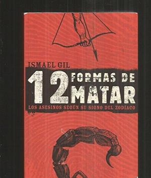DOCE FORMAS DE MATAR | 9788427027893 | GIL, ISMAEL