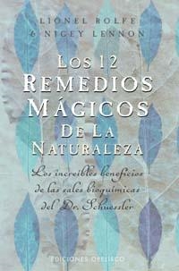 DOCE REMEDIOS MAGICOS DE LA NATURALEZA, LOS | 9788477208532 | ROLFE, LIONEL