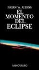 MOMENTO DEL ECLIPSE, EL (RUSTEGA) | 9788445073674 | ALDISS, BRIAN W.