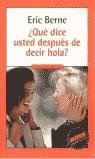 QUE DICE USTED DESPUES DE DECIR HOLA ? (MITOS) | 9788439708667 | BDRNE, ERIC