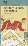 BRUNO Y LA CASA DEL ESPEJO (PROXIMA PARADA) | 9788420449821 | GOMEZ, RICARDO