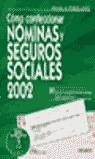 -COMO CONFECCIONAR NOMINAS Y SEGUROS SOCIALES 2002 | 9788423419746 | FERRER LOPEZ, MIGUEL A.