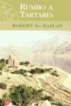 RUMBO A TARTARIA (BUTXACA) | 9788466305877 | KAPLAN, ROBERT D.