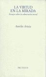 VIRTUD EN LA MIRADA, LA | 9788481914436 | ARTETA, AURELIO
