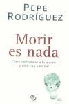 MORIR ES NADA (SINE QUA NON) | 9788466603867 | RODRIGUEZ, PEPE