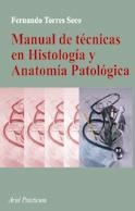 MANUAL DE TECNICAS EN HISTOLOGIA Y ANATOMIA PATOLOGICA | 9788434437043 | TORRES SECO, FERNANDO