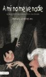 NADIE ME VE (PREMIO APEL.LES MESTRES 2002) | 9788423333981 | CACERES, MARIA TERESA