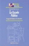 ESCUELA PUBLICA, LA | 9788497420624 | RUIZ, AURORA (COORD.)