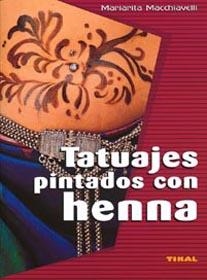 TATUAJES PINTADOS CON HENNA | 9788430531981 | MACCHIAVELLI, MARIARITA