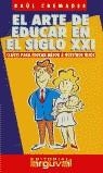ARTE DE EDUCAR EN EL SIGLO XXI, EL | 9788489672888 | CREMADES, RAUL