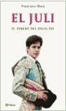 JULI EL TORERO DEL SIGLO XX | 9788408043379 | MORA, FRANCISCO