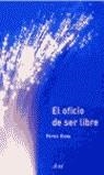 OFICIO DE SER LIBRE, EL | 9788434412385 | BIERI, PETER