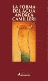 FORMA DEL AGUA, LA | 9788478887743 | CAMILLERI, ANDREA