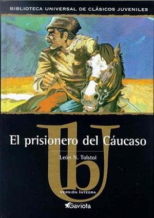 PRISIONERO DEL CAUCASO, EL (CLASICOS JUVENILES) | 9788439209416 | TOLSTOI, LEON N