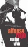 MATAR PARA VIVIR | 9788401329319 | ROJO, ALFONSO