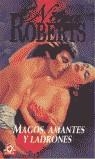 MAGOS AMANTES Y LADRONES (CISNE) | 9788484509707 | ROBERTS, NORA