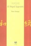 WASHI EL PAPEL JAPONES | 9788489142565 | LAZAGA, NONI