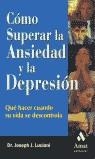 COMO SUPERAR LA ANSIEDAD Y LA DEPRESION | 9788497350334 | LUCIANI, JOSEPH J.
