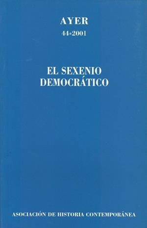 REVISTA AYER 44 EL SEXENIO DEMOCRATICO | 9788495379405 | VARIS