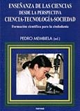 ENSEÑANZA DE LAS CIENCIAS DESDE LA PERSPECTIVA CIENCIA-TECNO | 9788427713901 | MEMBIELA, PEDRO (ED.)