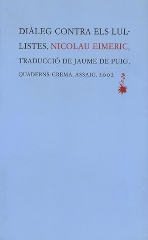 DIALEG CONTRA ELS LUL-LISTES | 9788477273684 | EIMERIC, NICOLAU