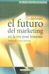 FUTURO DEL MARKETING EN LA ERA POST INTERNET, EL | 9788420535463 | MOLENAAR, COR